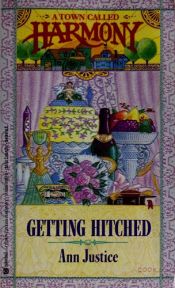 book cover of Getting Hitched (A Town Called Harmony) by Anna Schmidt