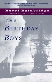 book cover of The Birthday Boys by Берил Бейнбридж