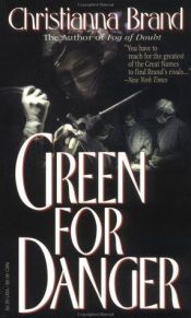 book cover of Green for Danger (The Best Mysteries of All Time) by Christianna Brand