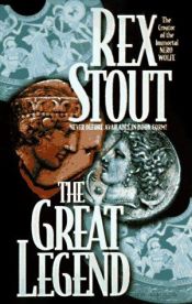 book cover of The great legend by Rex Stout
