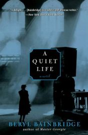 book cover of A quiet life by Beryl Bainbridge