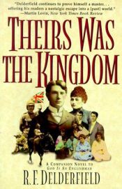 book cover of Theirs Was the Kingdom by R. F. Delderfield