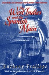 book cover of The West Indies and the Spanish Main by Anthony Trollope