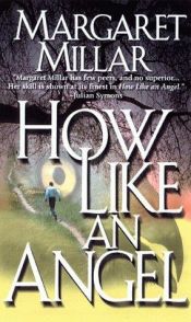 book cover of How Like an Angel by Margaret Millar