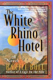 book cover of The White Rhino Hotel by Bartle Bull