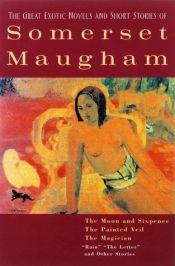 book cover of The Great Exotic Novels and Short Stories of Somerset Maugham by W. Somerset Maugham