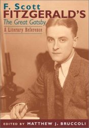 book cover of F. Scott Fitzgerald's The great Gatsby : a literary reference by Matthew J. Bruccoli