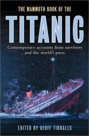 book cover of The Mammoth Book of the Titanic by Geoff Tibballs