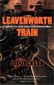 book cover of Leavenworth Train by Joe Jackson