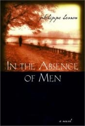 book cover of In the absence of men by Philippe Besson