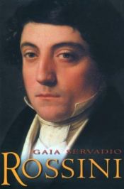 book cover of Rossini: A Life by Gaia Servadio
