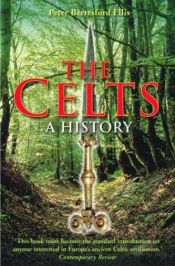 book cover of The Celts : A History by Peter Berresford Ellis