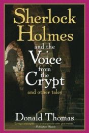 book cover of Sherlock Holmes and the Voice from the Crypt: And Other Tales by Donald Thomas