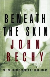 book cover of Beneath the Skin by John Rechy