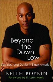 book cover of Beyond the Down Low: Sex, Lies, and Denial in Black America by Keith Boykin