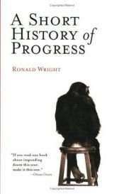 book cover of Brève histoire du progrès by Ronald Wright
