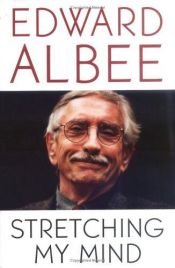 book cover of Stretching my mind by Edward Albee