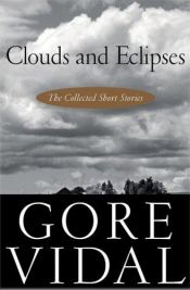 book cover of Clouds and Eclipses by Gore Vidal