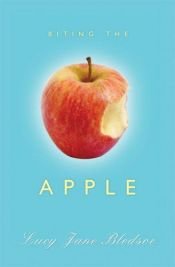 book cover of Biting the apple by Lucy Jane Bledsoe