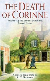 book cover of The Death of Corinne: A Country House Crime by R. T. Raichev