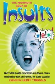 book cover of The Mammoth Book of Insults by Geoff Tibballs