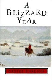 book cover of A Blizzard Year by Gretel Ehrlich