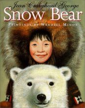 book cover of Snow Bear by Jean Craighead George