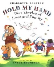 book cover of Hold My Hand by Charlotte Zolotow