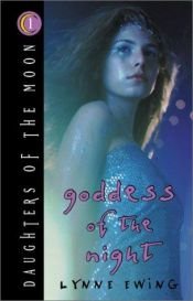 book cover of Goddess of the night by Lynne Ewing