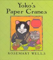 book cover of Yoko's paper cranes by Rosemary Wells
