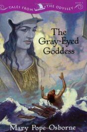 book cover of The Gray-eyed Goddess by Mary Pope Osborne