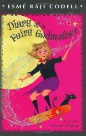 book cover of Diary of a Fairy Godmother by Esme Raji Codell