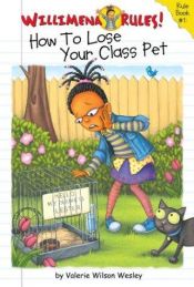 book cover of How to lose your class pet by Valerie Wilson Wesley