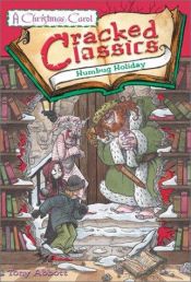 book cover of Cracked Classics: Humbug Holiday - Book #4: A Christmas Carol (Cracked Classics) by Tony Abbott