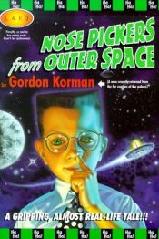 book cover of Nose pickers from outer space by Gordon Korman