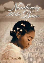 book cover of Numbering all the bones by Ann Rinaldi
