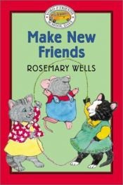 book cover of Yoko & Friends School Days: Make New Friends - Book #11 (Yoko and Friends--School Days) by Rosemary Wells