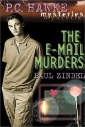 book cover of P.C. Hawke Mysteries: The E-Mail Murders - Book #3 (PC Hawke Mysteries) by Paul Zindel