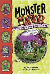 book cover of Monster Manor: Wolf Man Stu Bites Back - Book #4 by Paul Martin