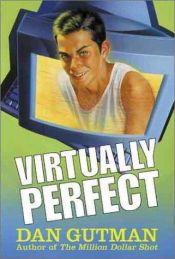 book cover of Virtually Perfect by Dan Gutman