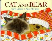 book cover of Cat and bear by Carol Greene
