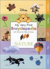 book cover of Disney My Very First Encyclopedia Nature : With Winnie the Pooh & Friends by Parke Godwin