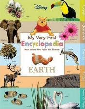 book cover of My Very First Encyclopedia with Winnie the Pooh and Friends (Disney Learning) by Thea Feldman