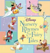 book cover of Disney Nursery Rhymes & Fairy Tales by T/K