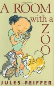 book cover of A Room with a Zoo: Room with a Zoo, A by Jules Feiffer