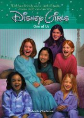 book cover of Disney Girls: One of Us - Book #1 (Disney Girls, No. 1) by Gabrielle Charbonnet