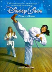book cover of Princess of Power - (Disney Girls #10) by Gabrielle Charbonnet