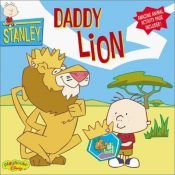 book cover of Stanley #7: Daddy Lion by Lara Bergen