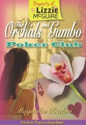 book cover of The Orchids and Gumbo Poker Club (Lizzie Mcguire) by Alice Alfonsi