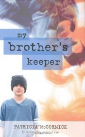 book cover of My Brother's Keeper 2006 by Patricia McCormick